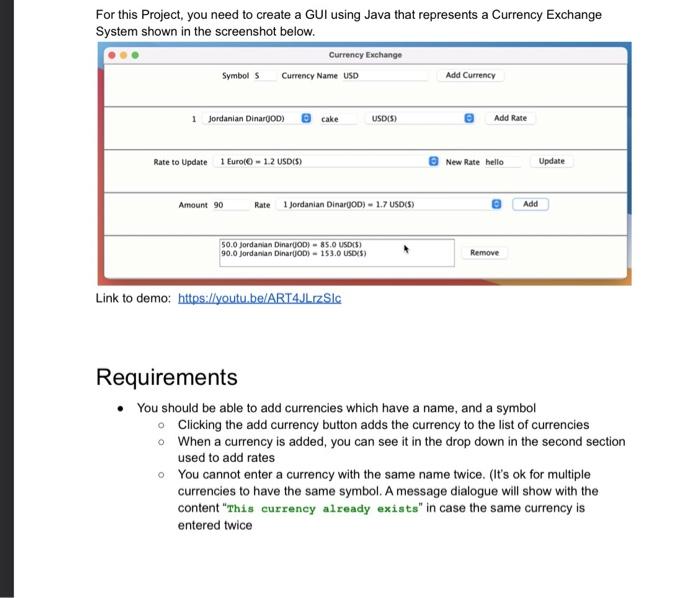 For This Project You Need To Create A Gui Using Java That Represents A Currency Exchange System Shown In The Screenshot 1
