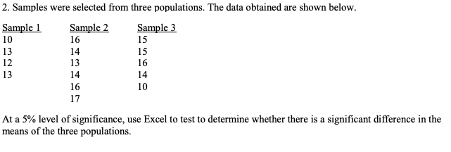 W 2 Samples Were Selected From Three Populations The Data Obtained Are Shown Below Sample 1 Sample 2 Sample 3 10 16 1 1