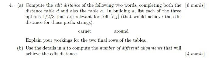 4 A Compute The Edit Distance Of The Following Two Words Completing Both The 6 Marks Distance Table D And Also The 1