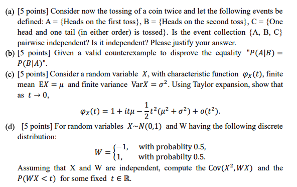 A 5 Points Consider Now The Tossing Of A Coin Twice And Let The Following Events Be Defined A Heads On The Fir 1