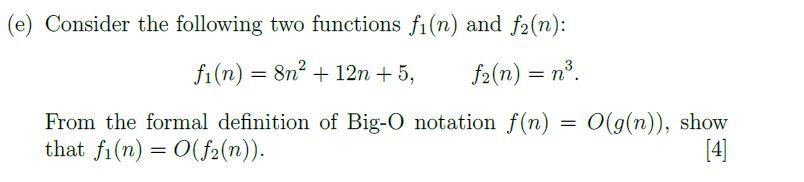 E Consider The Following Two Functions Fi N And F2 N Fi N 8n 12n 5 F2 N N From The Formal Definitio 1