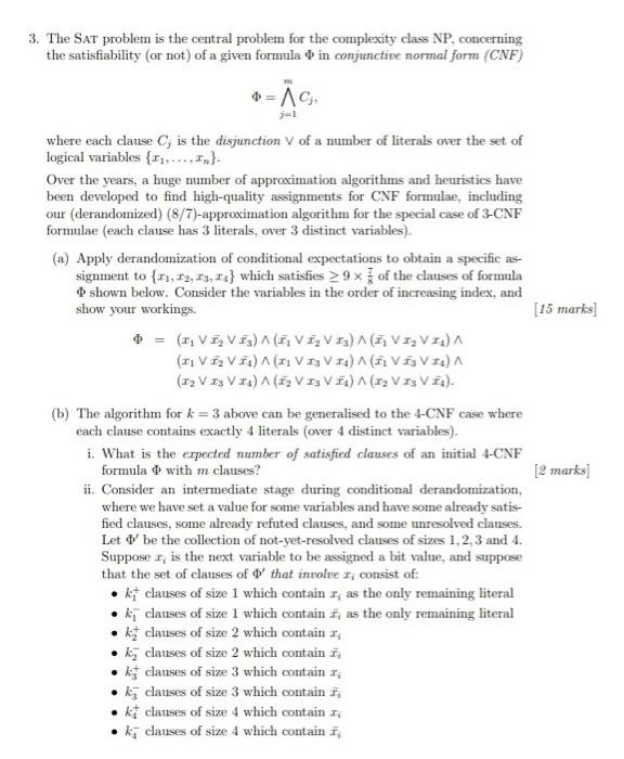 3 The Sat Problem Is The Central Problem For The Complexity Class Np Concerning The Satisfiability Or Not Of A Given 1