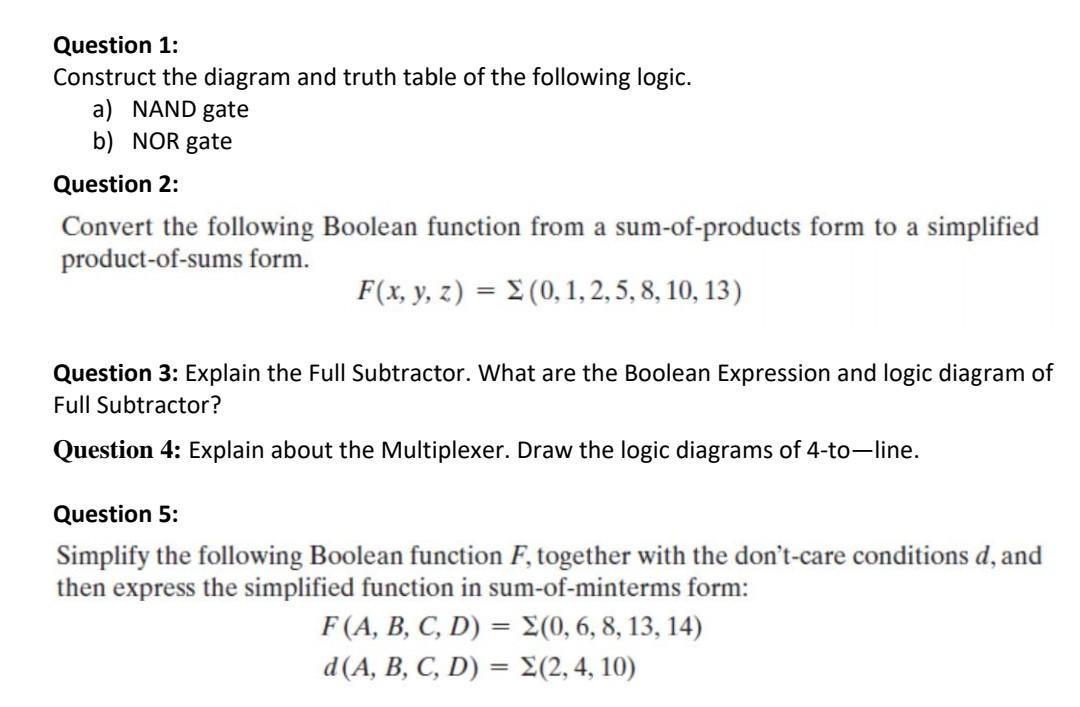 Question 1 Construct The Diagram And Truth Table Of The Following Logic A Nand Gate B Nor Gate Question 2 Convert T 1