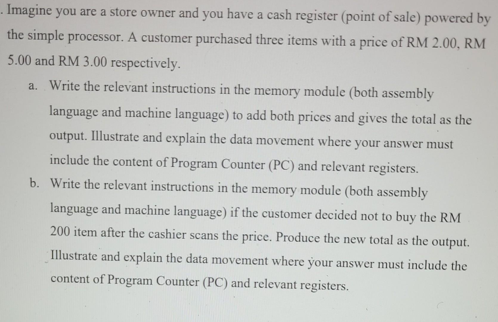Imagine You Are A Store Owner And You Have A Cash Register Point Of Sale Powered By The Simple Processor A Customer 1