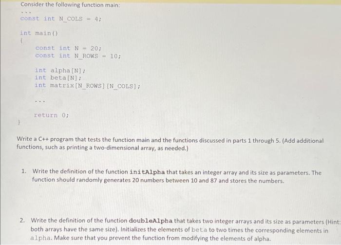 Consider The Following Function Main Const Int N Cols 4 Int Main Const Int N 20 Const Int N Rows 10 Int Alpha 2