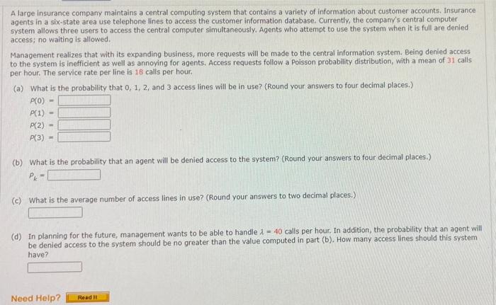 A Large Insurance Company Maintains A Central Computing System That Contains A Variety Of Information About Customer Acc 1