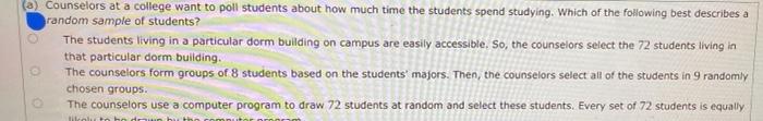 2 Counselors At A College Want To Poll Students About How Much Time The Students Spend Studying Which Of The Followin 1