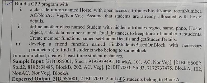 Build A Cpp Program With I A Class Definition Named Hostel With Open Access Attributes Blockname Roomnumber Ac Nonac 1