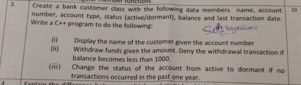 10 Create A Bank Customer Class With The Following Data Members Name Account Number Account Type Status Active Dorma 1