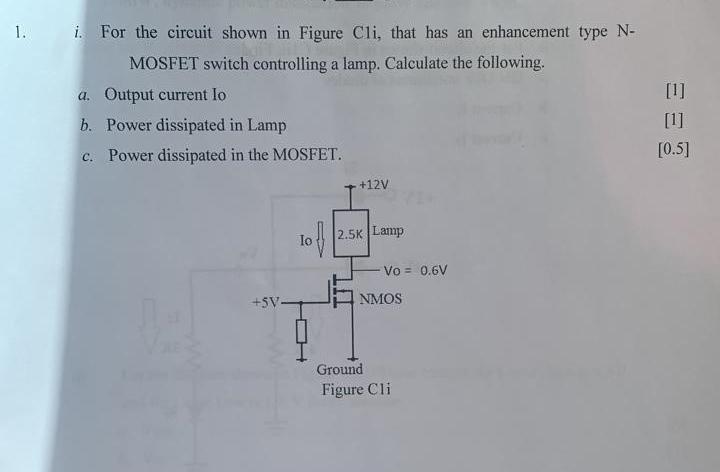 1 I For The Circuit Shown In Figure Cli That Has An Enhancement Type N Mosfet Switch Controlling A Lamp Calculate T 1