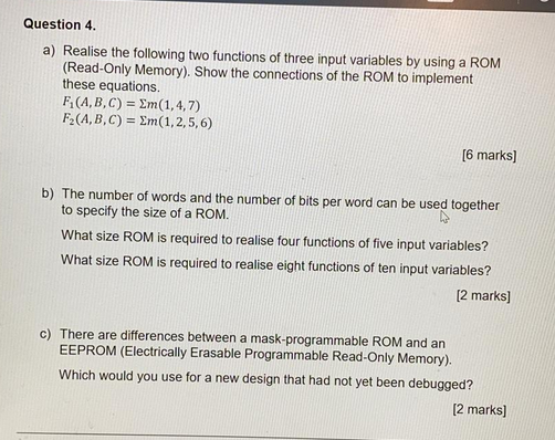Question 4 A Realise The Following Two Functions Of Three Input Variables By Using A Rom Read Only Memory Show The 1