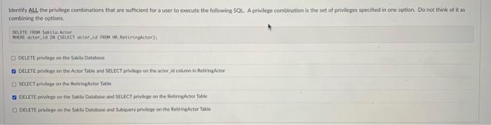 Identity All The Privilege Combinations That Are Sufficient For A User To Execute The Following Sol A Privilege Combinat 1