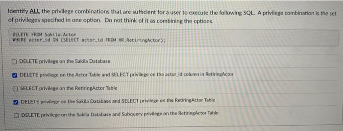 Identity All The Privilege Combinations That Are Sufficient For A User To Execute The Following Sol A Privilege Combinat 3