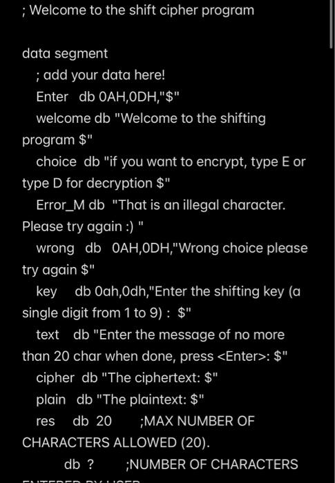 Welcome To The Shift Cipher Program Data Segment Add Your Data Here Enter Db Oah Odh Welcome Db Welcome To The 1