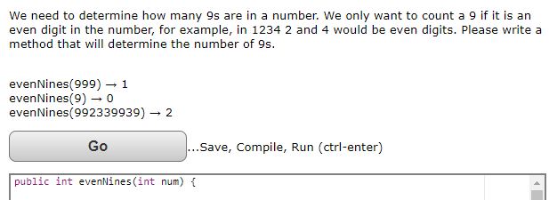 We Need To Determine How Many 9s Are In A Number We Only Want To Count A 9 If It Is An Even Digit In The Number For Ex 1