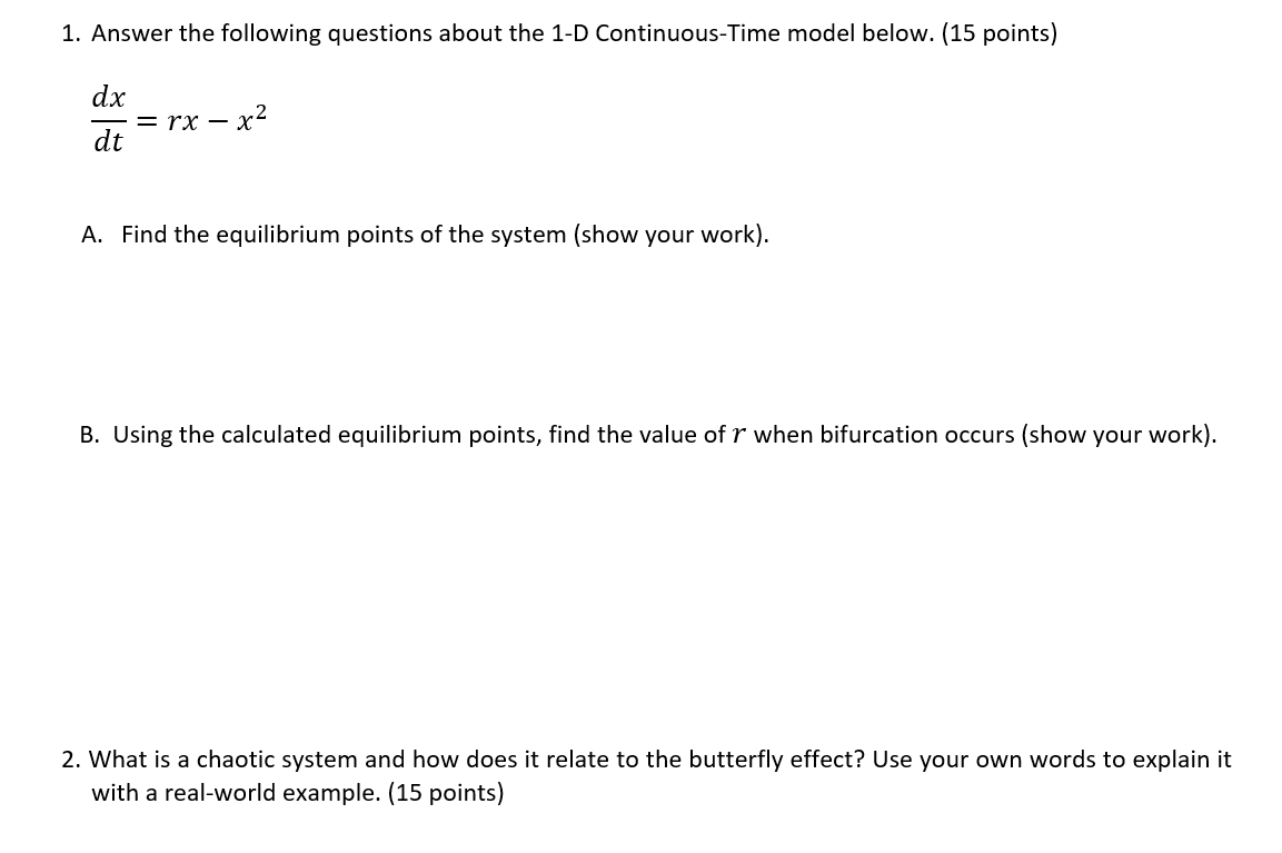 1 Answer The Following Questions About The 1 D Continuous Time Model Below 15 Points Dx Rx X2 Dt A Find The Equ 1