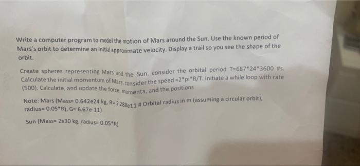 Write A Computer Program To Model The Motion Of Mars Around The Sun Use The Known Period Of Mars S Orbit To Determine A 1