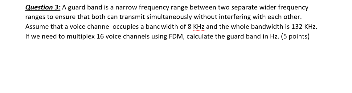 Question 3 A Guard Band Is A Narrow Frequency Range Between Two Separate Wider Frequency Ranges To Ensure That Both Can 1