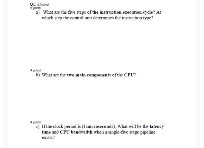 Q1 42 Point Points A What Are The Five Steps Of The Instruction Execution Cycle At Which Step The Control Unit Deter 1