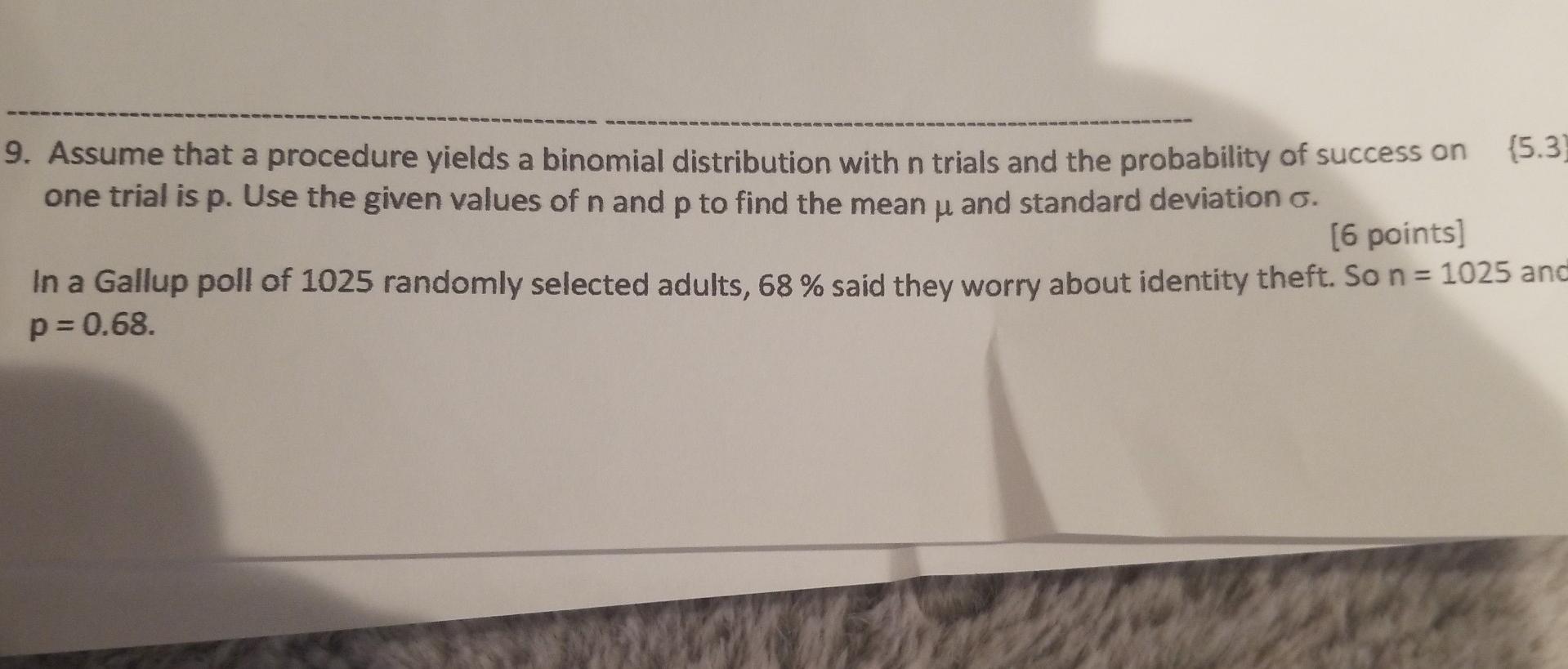 N 9 Assume That A Procedure Yields A Binomial Distribution With N Trials And The Probability Of Success On 5 3 One Tri 1