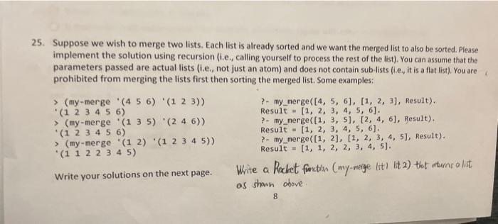 25 Suppose We Wish To Merge Two Lists Each List Is Already Sorted And We Want The Merged List To Also Be Sorted Pleas 1