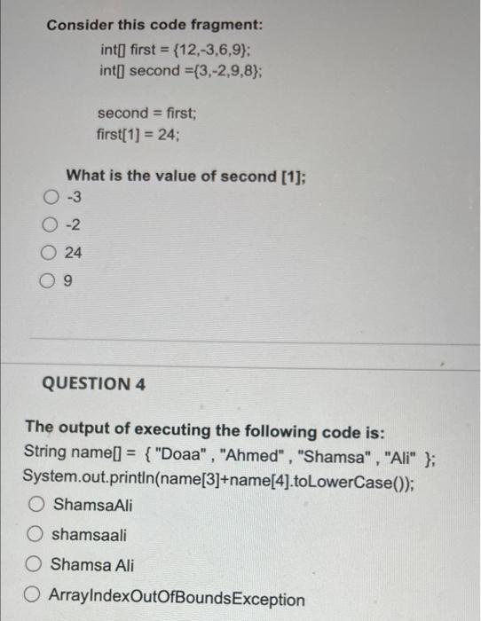 Consider This Code Fragment Int First 12 3 6 9 Int Second 3 2 9 8 Second First First 1 24 Wha 1