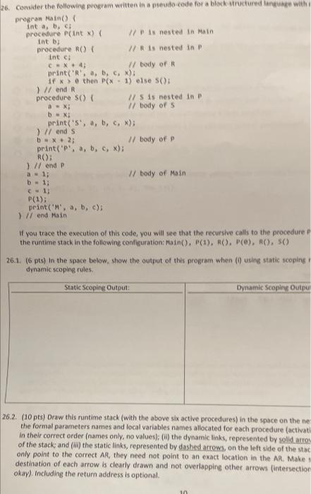 26 Consider The Following Program Written In A Pseudo Code For A Black Structured Language With Program Main Int A B C 1
