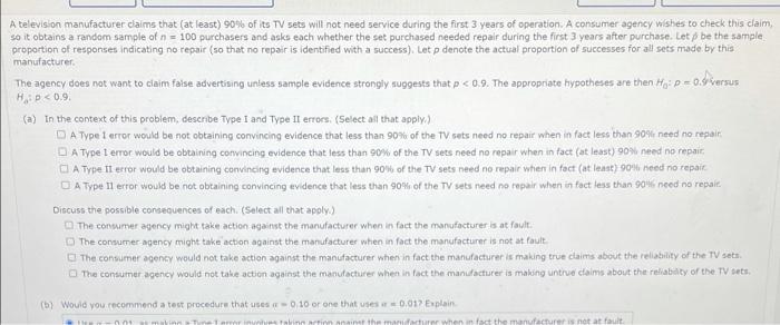 A Television Manufacturer Claims That At Least 90 Of Its Tv Sets Will Not Need Service During The First 3 Years Of Op 1
