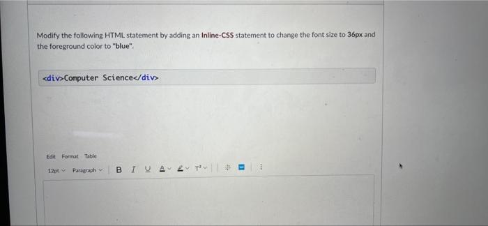 Modify The Following Html Statement By Adding An Inline Css Statement To Change The Font Size To 36px And The Foreground 1