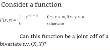 Consider A Function E X Y 0 X 0sy F X Y Otherwise Can This Function Be A Joint Cdf Of A Bivariate R V X Y 1