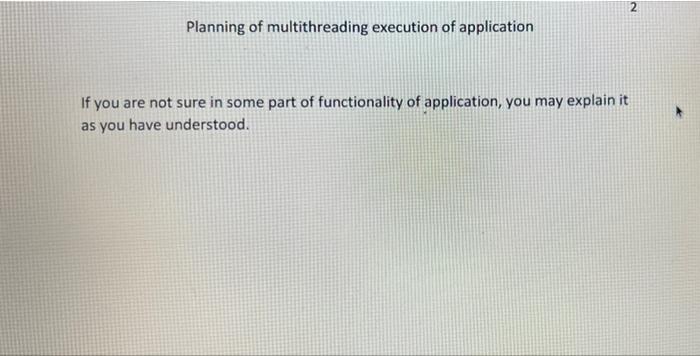 Planning Of Multithreading Execution Of Application You Have An Application That Performs Functions Of Tracking Camera 3