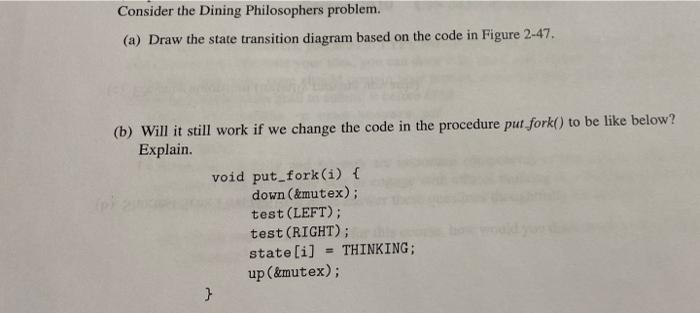Consider The Dining Philosophers Problem A Draw The State Transition Diagram Based On The Code In Figure 2 47 B Wi 1