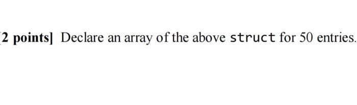 Shorter Problems 12 Points Declare A Struct Type With Name Employee Containing Fields For The Employee S First Name T 2