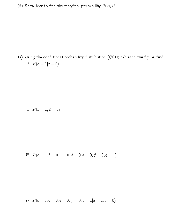 A Show How To Find The Marginal Probability P A D E Using The Conditional Probability Distribution Cpd Tables I 1