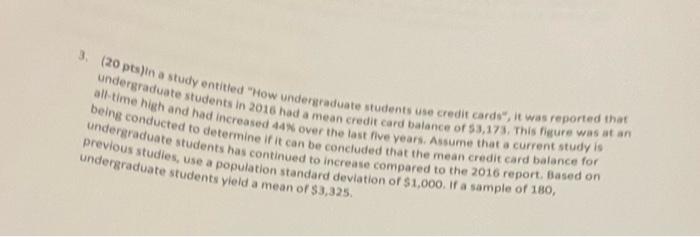 3 20 Pts In A Study Entitled How Undergraduate Students Use Credit Cards It Was Reported That All Time High And Had 1