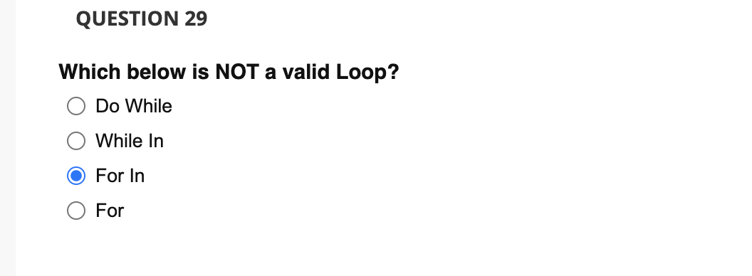 Question 29 Which Below Is Not A Valid Loop Do While While In For In For Question 33 What Type Of Conditional Stateme 1