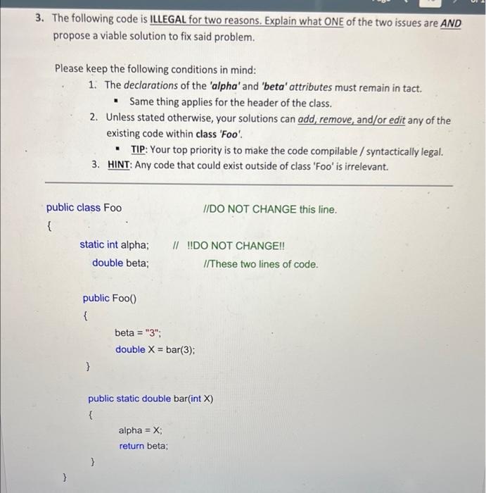 3 The Following Code Is Illegal For Two Reasons Explain What One Of The Two Issues Are And Propose A Viable Solution T 1