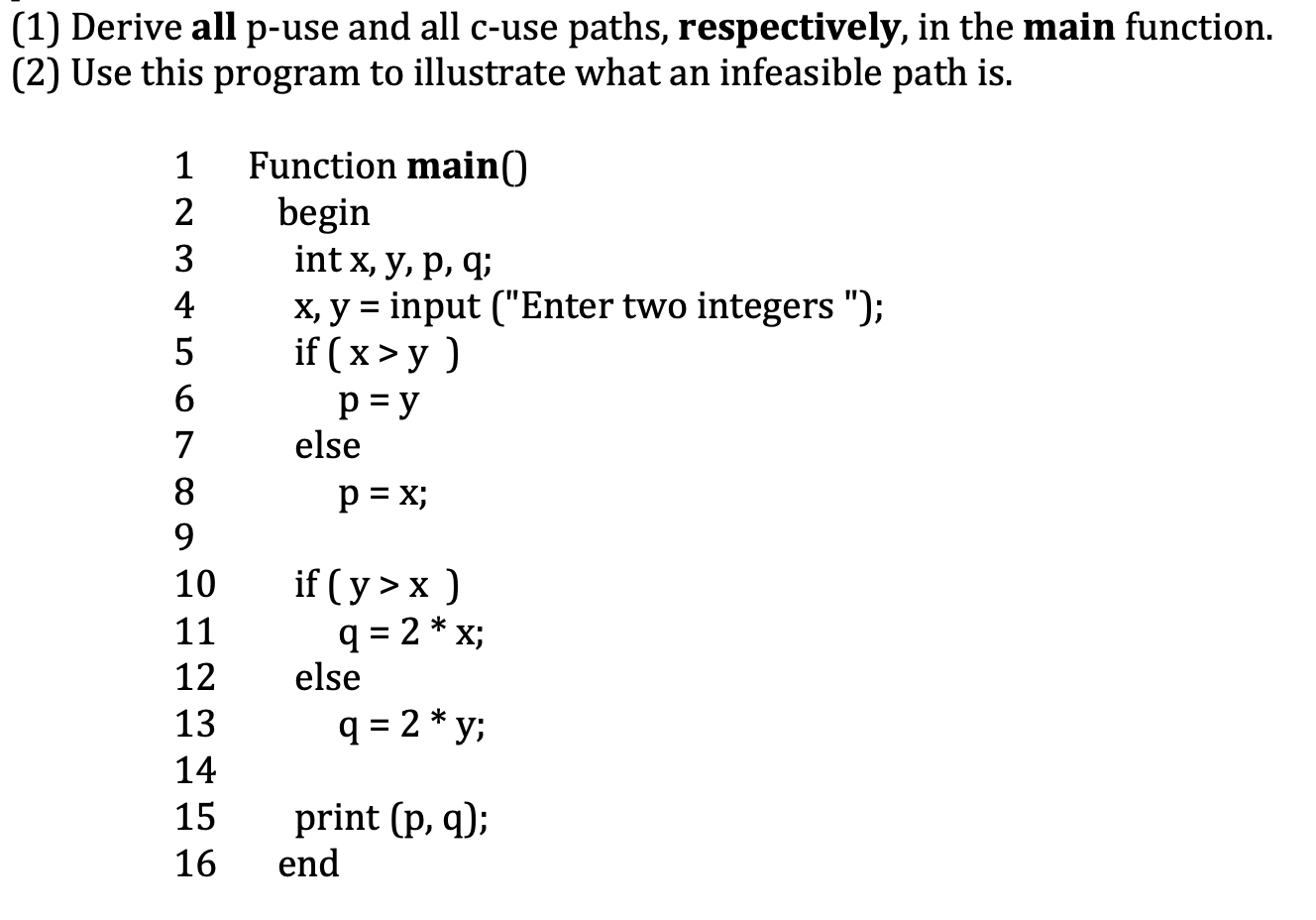1 Derive All P Use And All C Use Paths Respectively In The Main Function 2 Use This Program To Illustrate What An 1