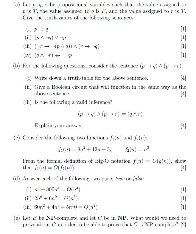 A Let P Q R Be Propositional Variables Such That The Value Assigned To P Is T The Value Assigned To Q Is F And The 1