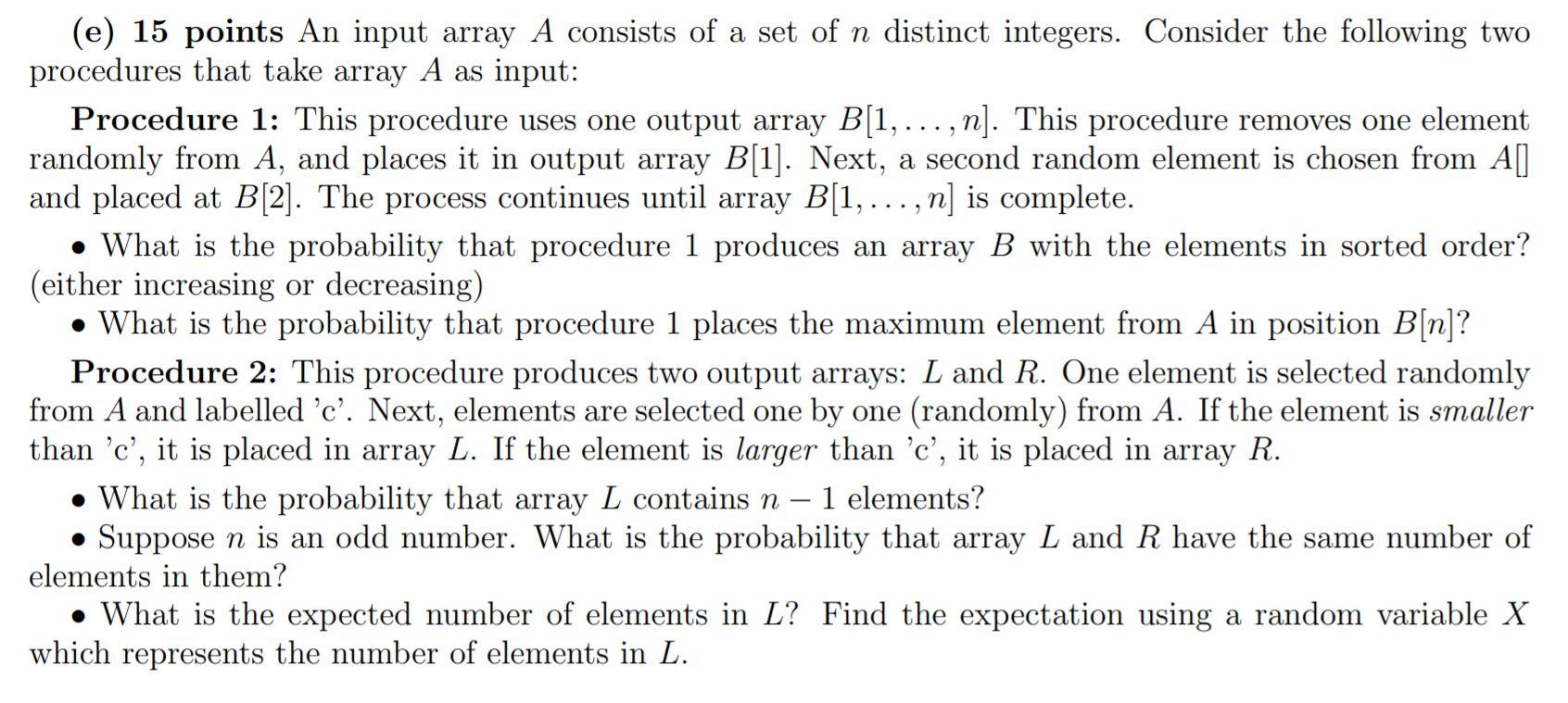 E 15 Points An Input Array A Consists Of A Set Of N Distinct Integers Consider The Following Two Procedures That Take 1