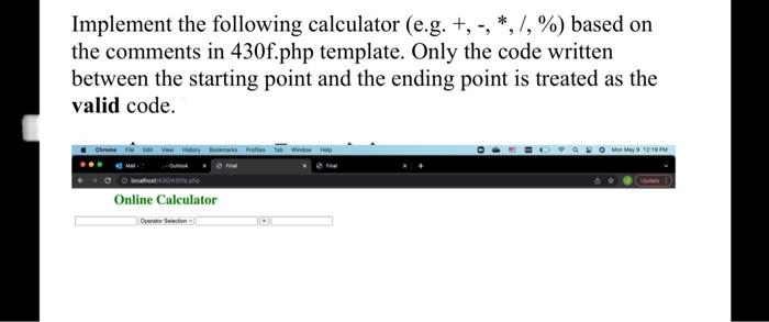 Implement The Following Calculator E G Based On The Comments In 430f Php Template Only The Code Written 1
