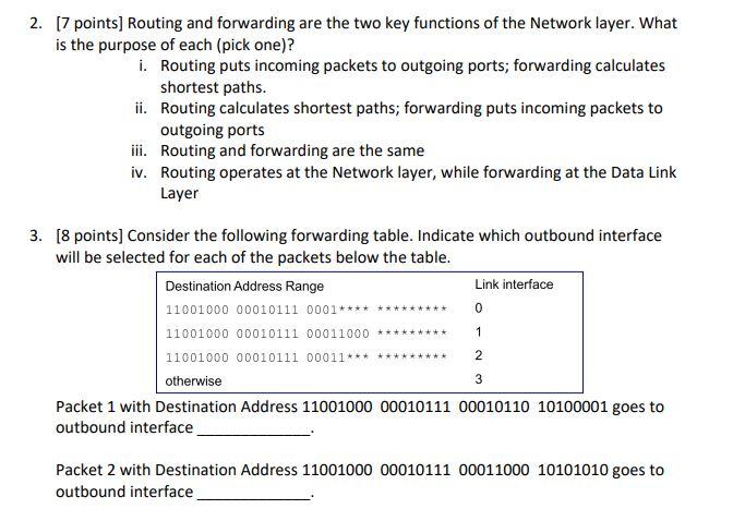 2 7 Points Routing And Forwarding Are The Two Key Functions Of The Network Layer What Is The Purpose Of Each Pick O 1