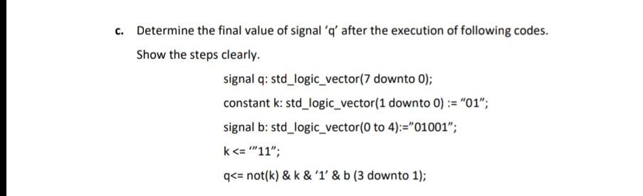 C Determine The Final Value Of Signal D After The Execution Of Following Codes Show The Steps Clearly Signal Q Std 3