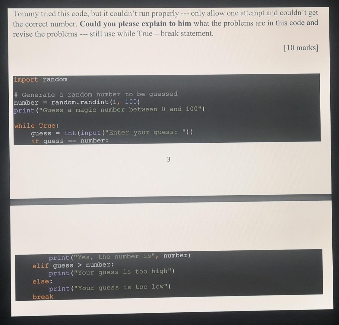 Tommy Tried This Code But It Couldn T Run Properly Only Allow One Attempt And Couldn T Get The Correct Number Coul 1