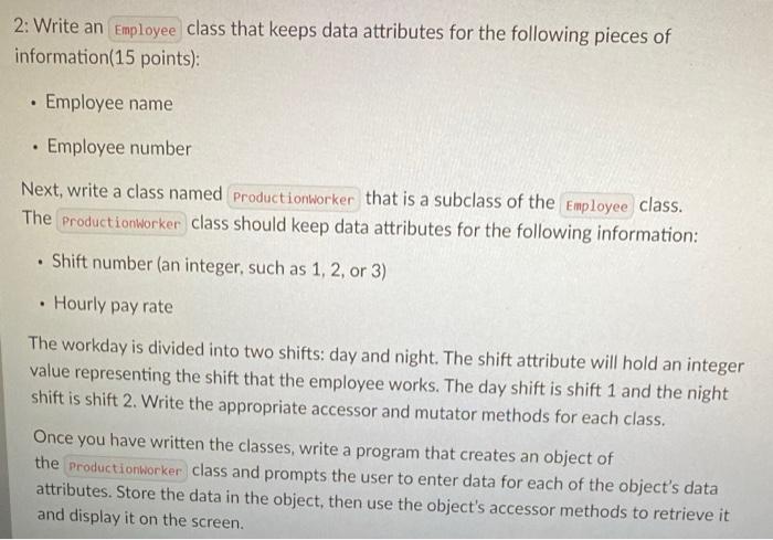 2 Write An Employee Class That Keeps Data Attributes For The Following Pieces Of Information 15 Points Employee N 1