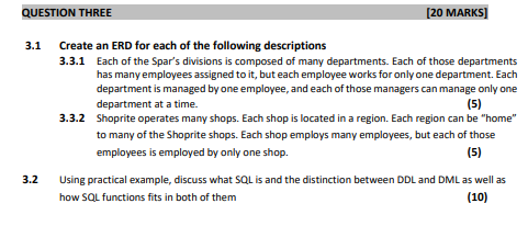 Question Three 20 Marks 3 1 Create An Erd For Each Of The Following Descriptions 3 3 1 Each Of The Spar S Divisions Is 1