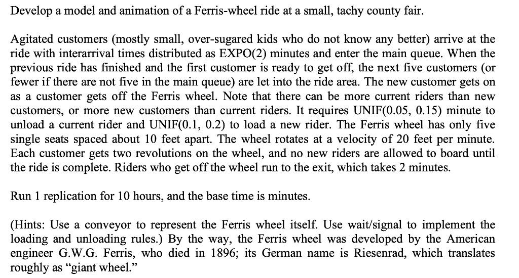 Develop A Model And Animation Of A Ferris Wheel Ride At A Small Tachy County Fair Agitated Customers Mostly Small Ov 1