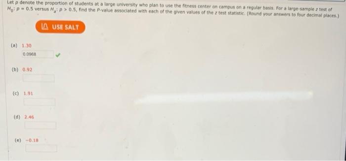 Let P Denote The Proportion Of Students At A Large University Who Plan To Use The Fitness Center On Campus On A Regular 1