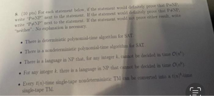 8 10 Pts For Each Statement Below If The Statement Would Definitely Prove That P Np Write P Np Next To The Stateme 1