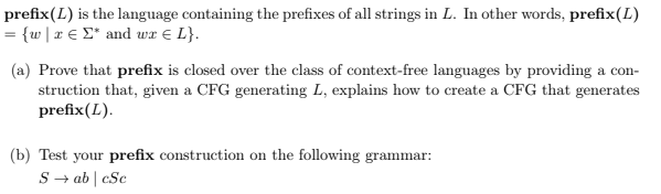 Prefix L Is The Language Containing The Prefixes Of All Strings In L In Other Words Prefix L W 2 And Wx L 1